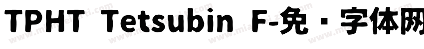 TPHT Tetsubin F字体转换